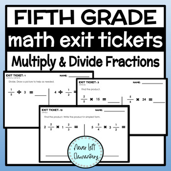 Preview of Multiply and Divide Fractions Exit Tickets - Fifth Grade