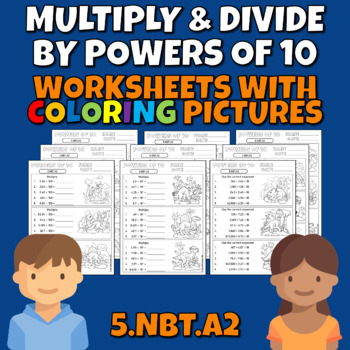 Preview of Multiply and Divide by Powers of 10  5.NBT.2 worksheets with Coloring Pictures