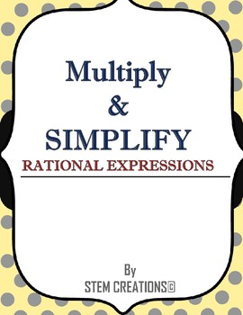 Preview of HOW TO MULTIPLY AND SIMPLY TWO OR MORE RATIONAL EXPRESSIONS