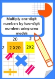 Multiply one-digit numbers by two-digit numbers using area models