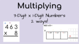 Multiplying 3-Digit x 1-Digit Numbers Lesson: 2 ways!