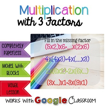 Multiplying 3 Numbers - Interactive Resource for the Google Classroom