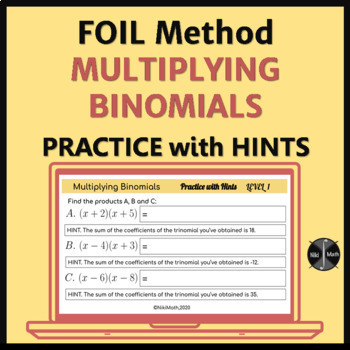 Preview of Multiplying Binomials FOIL Method-Practice with Hints 4 Levels for Google Slides