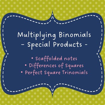 Preview of Multiplying Binomials - Special Products