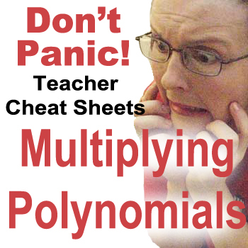 Preview of Multiplying Binomials/Polynomials Teacher Cheat Sheets