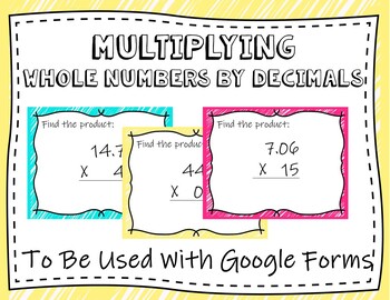 Preview of Multiplying Decimals By Whole Numbers (Google Forms and Distant Learning)