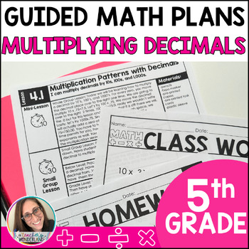 Preview of 5th Grade Guided Math Multiplying Decimals Bundle Lessons, Small Groups & More!