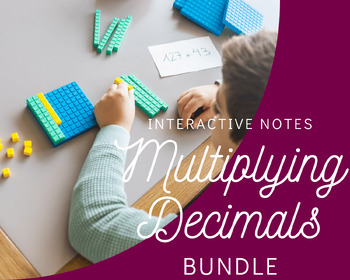 Preview of Multiplying Decimals Interactive Notes BUNDLE