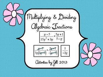 Preview of Multiplying & Dividing Algebraic Fractions Rational Expressions (Digital/PDF)