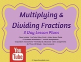 Multiplying & Dividing Fractions 3 Day Lessons with Videos!