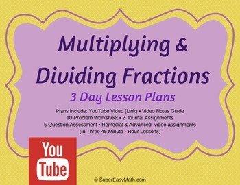 Preview of Multiplying & Dividing Fractions 3 Day Lessons with Videos!