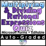 Multiplying & Dividing Rational Expressions Quiz- MICROSOFT FORMS