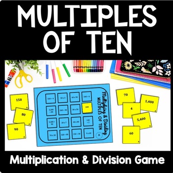 Preview of Multiplying by Multiples of Ten Game, Dividing by Multiples of 10 Practice