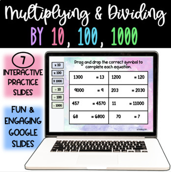 Preview of Multiplying & Dividing by Tens (10, 100, 1000) - Interactive Google Slides 