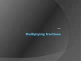 Multiplying Fraction and Multiplying Fractions by a Whole Number