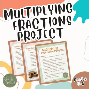 Preview of Multiplying Fractions Baking Project Template Grades 4, 5, 6