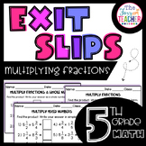 Multiplying Fractions Exit Slips 5th Grade Math