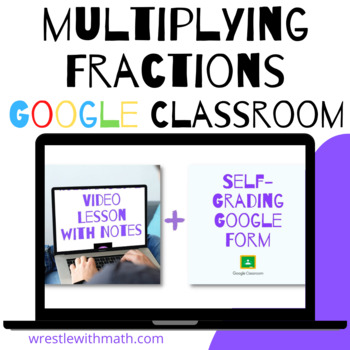 Preview of Multiplying Fractions (Google Form & Interactive Video Lesson!)