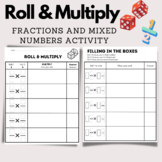 Multiplying Fractions & Mixed Numbers Rolling Dice Activity