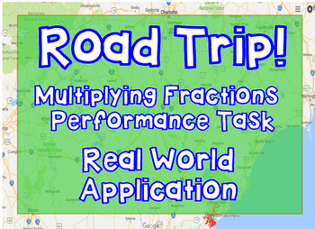 Preview of Multiplying Fractions: Road Trip Performance Task- Real World Application