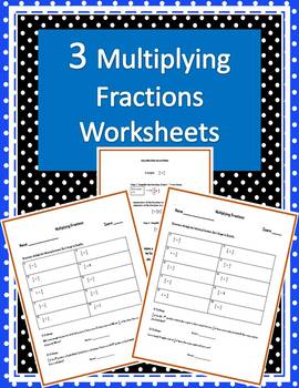 Preview of Multiplying Fractions Worksheets (Three Worksheets w/ Answer Keys)