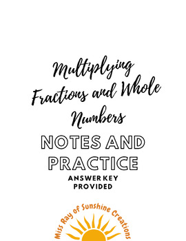 Preview of Multiplying Fractions and Whole Numbers - Notes and Practice
