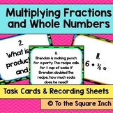 Multiplying Fractions and Whole Numbers Task Cards Practic
