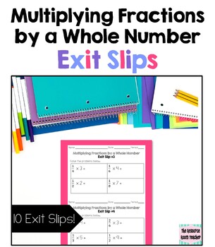 Preview of Multiplying Fractions by Whole Numbers Exit Slips - Practice & Word Problems