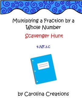 Preview of Multiplying Fractions by Whole Numbers Scavenger Hunt - 4.NF.3.C
