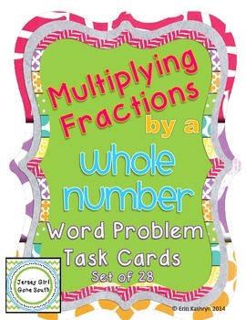 Preview of Multiplying Fractions by a Whole Number Word Problem Task Cards - Set of 28