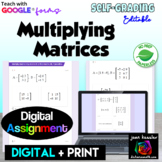 Multiplying Matrices Self Grading Digital Assignment plus 