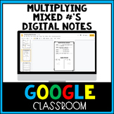 Multiplying Mixed Numbers Digital Notes & Practice Distance Learning