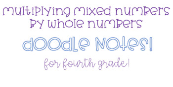 Preview of Multiplying Mixed Numbers by Whole Numbers Doodle Study Guide