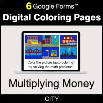 Preview of Multiplying Money - Digital Coloring Pages | Google Forms