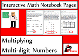 Multiplying Multi-digit Numbers Lesson for Interactive Math Notebooks