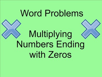 Preview of Multiplying Numbers Ending with Zeros- Word Problems - Smartboard
