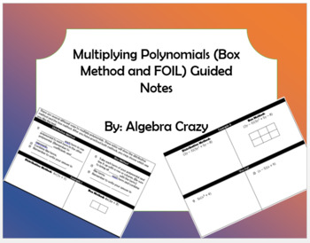 Preview of Multiplying Polynomials (Box method and FOIL) Guided Notes