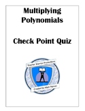 Multiplying Polynomials Check Point Quiz