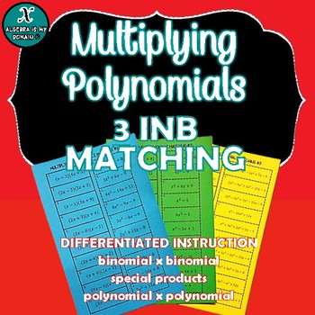 Preview of INB MATCHING - Multiplying Polynomials (Differentiated)