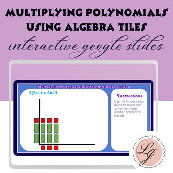 Preview of Multiplying Polynomials Using Algebra Tiles Interactive Google Slides