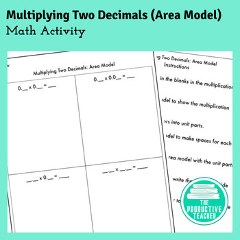 Multiplying Two Decimals Using the Area Model: Math Activity TpT