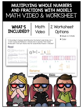 Preview of 4.NF.4: Multiplying Whole Numbers & Fractions with Models Math Video & Worksheet