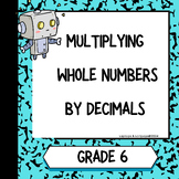 Multiplying Whole Numbers by Decimals: Computational Fluency