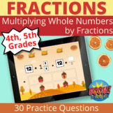 Multiplying Whole Numbers by Fractions Boom Cards