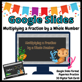 Multiplying a Fraction by a Whole Number GOOGLE Slides Task Cards