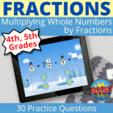 Multiplying a Whole Number by a Fraction Boom Cards