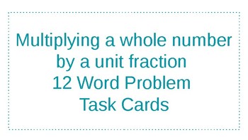Preview of Multiplying a whole number by a unit fraction word problem task cards