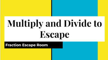 Preview of Multiplying and Dividing Fractions - Escape Room
