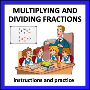 Preview of Multiplying and Dividing Fractions - instructions and practice