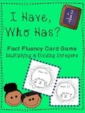 Multiplying and Dividing Integers "I Have, Who Has?" Fluen